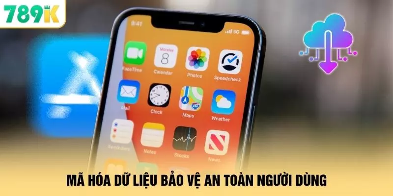 Mã hóa dữ liệu bảo vệ an toàn người dùng