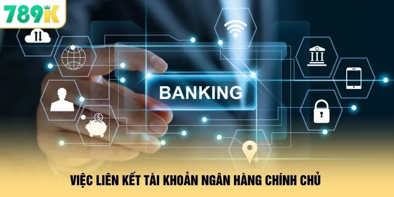 Cách Chơi Bài Cào 789K - Tuyệt Kỹ "Vào Tiền Chuẩn" Hốt Bạc 4 Việc liên kết tài khoản ngân hàng chính chủ